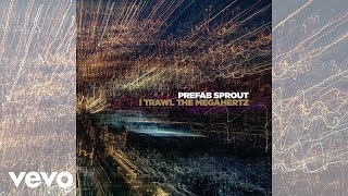 Prefab Sprout - Sleeping Rough (Remastered) [Official Audio]