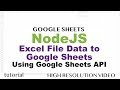 Import Excel Data to Google Sheets Automatically Using Google Sheets API & NodeJS