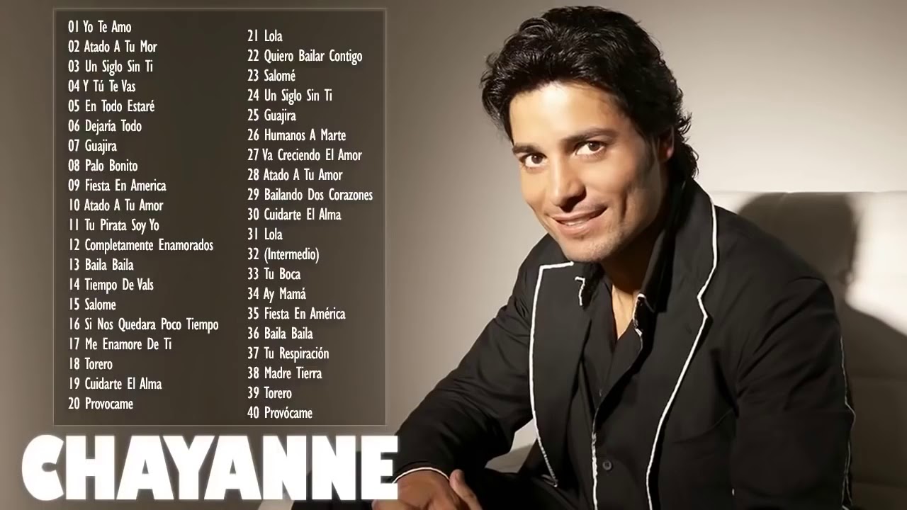 CHAYANNE ÉXITOS SUS MEJORES CANCIONES CHAYANNE 30 GRANDES ÉXITOS ...