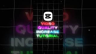 Video Quality Increase Tutorial 🤩 | Capcut Tutorial | #capcut #animeedit #capcuttutorial