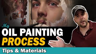 My OIL PAINTING PROCESS: Tips and Materials
