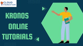 Kronos Training | Kronos Course Online | Kronos Tutorial For Beginners | Kronos | CloudFoundation