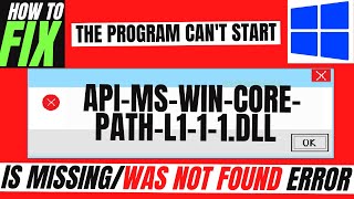 [2022] How To Fix api-ms-win-core-path-l1-1-1.dll Missing Error Not found 💻 Windows 10/11/7 32/64bit