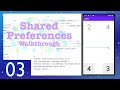 03 Shared Preferences Walkthrough