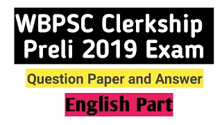 WBPSC Clerkship Preli 2019 Exam Question Paper and Answer.... English Part.. PYQ