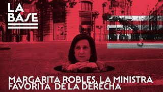 La Base #49 - Margarita Robles, la ministra favorita de la derecha