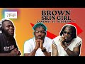 Reaction | Camidoh - Brown Skin Girl (feat. Stonebwoy) [Official Video]