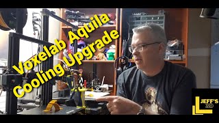 Voxelab Aquila Cooling Upgrades