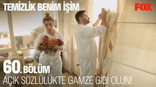 Açık sözlülükte Gamze gibi olun! Temizlik Benim İşim 60. Bölüm