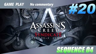 【アサシンクリードシンジケート】実況なし プレイ動画 #20 Assassin's Creed Syndicate