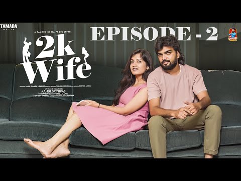 2K Wife Webseries Episode – 2 Gossip Gowtham Tamada Media #gossipgowtham