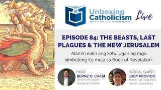 Unboxing Revelation #4 | Episode 84: The Beasts, The Last Plagues, and The New Jerusalem