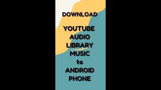 Download YouTube Audio Library music to Android Phone #shorts
