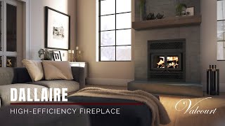 VALCOURT | Dallaire High-Efficiency Wood Fireplace