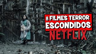 8 FILMAÇOS DE TERROR ESCONDIDOS NETFLIX |  Dicas Rápidas