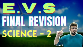 Science 2 Final Revision | EVS | Maharashtra state board | SSC Class10