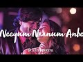 neeyum naanum anbe (slowed + reverbed) tamil :)