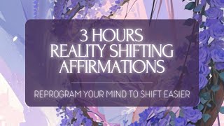 ✨ REPROGRAM YOUR MIND TO SHIFT EASIER !! ✨ 3 HOURS LOOPED REALITY SHIFTING AFFIRMATIONS