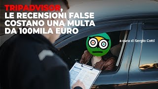 TripAdvisor, le recensioni false costano una multa da 100mila euro