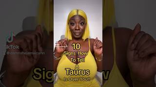 10 Signs How To Tell A Taurus Is Over You!!