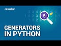 Python Generators | Python Basics | Python Tutorial for Beginners | Edureka