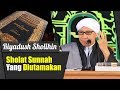 Bab Sholat Sunnah Yang Diutamakan | Buya Yahya | Kitab Riyadush Sholihin  | 28 Oktober 2018