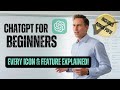 ChatGPT for Beginners - Every Icon and Feature Explained!