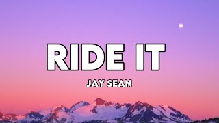 Jay Sean 'Ride it' (Lyrics)