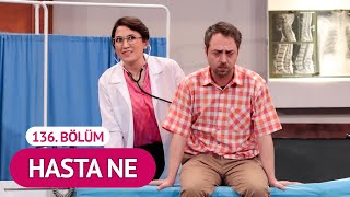 Hasta Ne (136. Bölüm) - Çok Güzel Hareketler 2