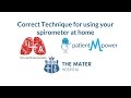 Correct Technique for using your spirometer with the patientMpower app