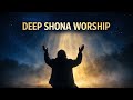 👉 1 HOUR DEEP SHONA WORSHIP PRAYER 🙏 Healing, Peace & Breakthrough