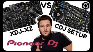 The Pioneer XDJ-XZ Vs. Full CDJ Setup - How Do They Compare?...