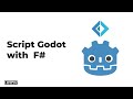 Script Godot with F#