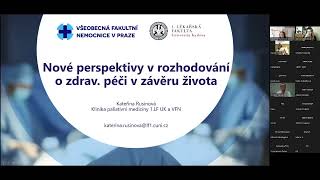 Kateřina Rusinová  – Nové perspektivy v rozhodování o zdravotní péči v závěru života