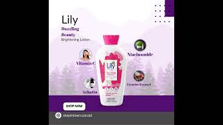 Lily Dazzling Beauty Brightening Lotion – উজ্জ্বল ত্বক, শপ ইন টাউনে পাবেন সহজেই! #sit #brightskin