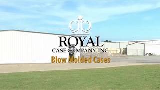 Blow Molding Manufacturing with Royal Case Company