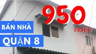 (Đã bán) Bán nhà Quận 8 | Giá 950 triệu - Hẻm xe hơi đường Liên Tỉnh 5 phường 5 Quận 8