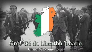 "Óró! 'Sé do bheatha 'bhaile" - Irish Civil War Song