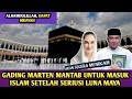 ARTIS MUALAF TERBARU - GADING MARTEN MEMUTUSKAN UNTUK MEMELUK AGAMA ISLAM KARENA MAU NIKAHI LUNAMAYA