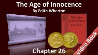 Chapter 26 - The Age of Innocence by Edith Wharton