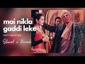 Mai Nikla Gaddi Leke ( Slowed & Reverb )