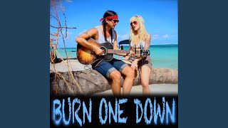 Burn One Down