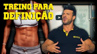 TREINO PARA DEFINIÇÃO MUSCULAR