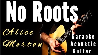 No Roots - Alice Merton (Karaoke Acoustic Guitar) #karaoke #acoustickaraoke #lyrics