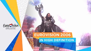 Watch Eurovision 2006 in HD for the very first time!