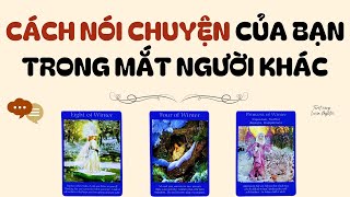 Cách nói chuyện của bạn trong mắt người khác🍒🥑🍑- Chọn tụ bài (Timeless)