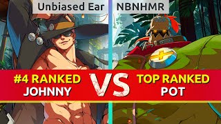 GGST ▰ Unbiased Ear (#4 Ranked Johnny) vs NBNHMR (TOP Ranked Potemkin). High Level Gameplay