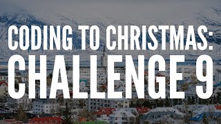 Coding to Christmas - Python - Challenge 9