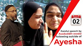 Heart  touching speech by Asaduddin Owaisi following suicide of Ayesha