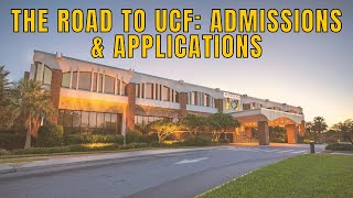 Road to UCF: Admissions & Applications